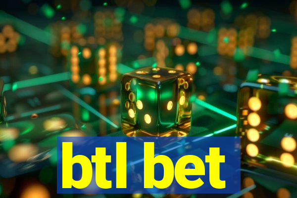 btl bet